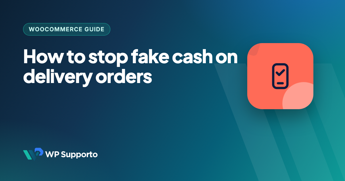 How to Stop Fake Cash on Delivery Orders in WooCommerce