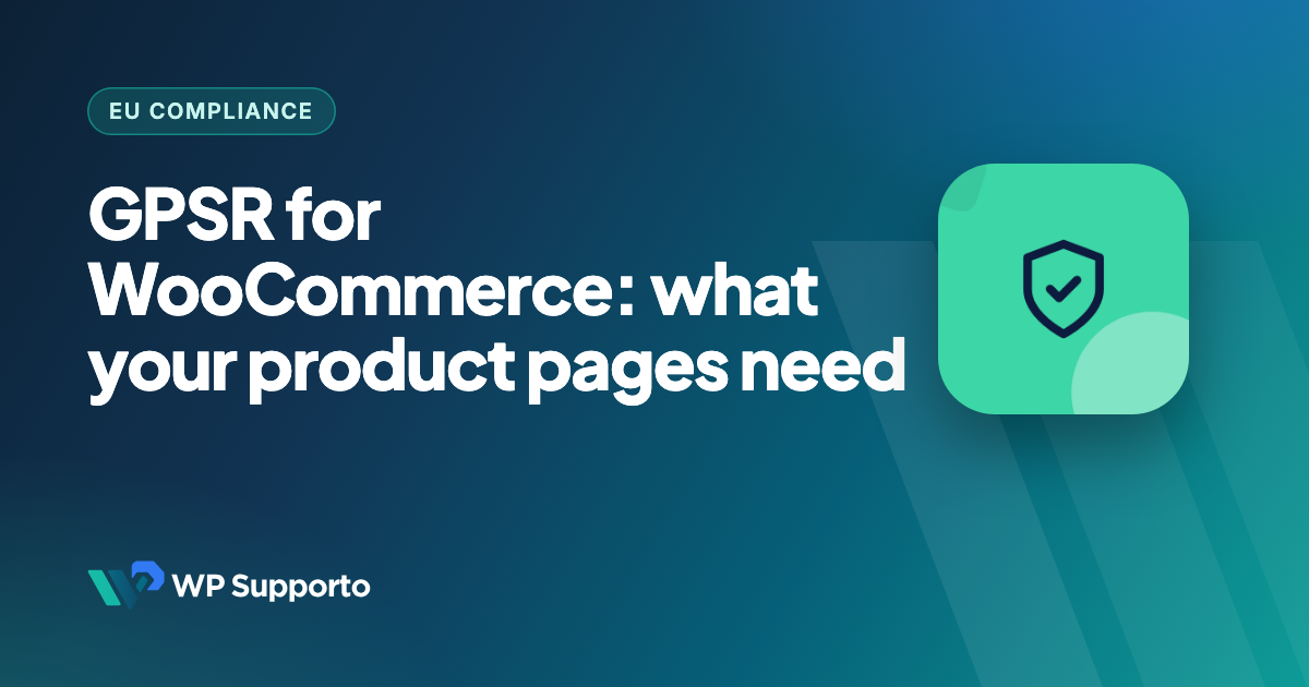 GPSR for WooCommerce: What Your Product Pages Need
